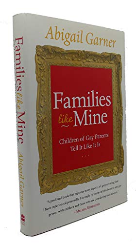 cover image FAMILIES LIKE MINE: Children of Gay Parents Tell It Like It Is