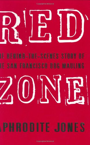 cover image RED ZONE: The Behind-the-Scenes Story of the San Francisco Dog Mauling