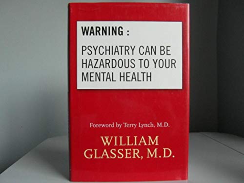 cover image WARNING: PSYCHIATRY CAN BE HAZARDOUS TO YOUR MENTAL HEALTH