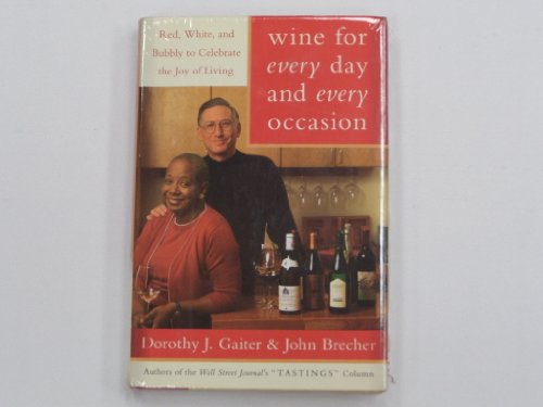 cover image WINE FOR EVERY DAY AND EVERY OCCASION: Red, White, and Bubbly to Celebrate the Joy of Living