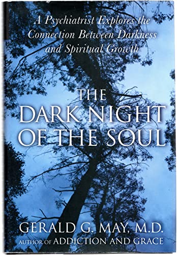 cover image DARK NIGHT OF THE SOUL: A Psychiatrist Explores the Connection Between Darkness and Spiritual Growth