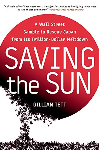 cover image SAVING THE SUN: A Wall Street Gamble to Rescue Japan from Its Trillion-Dollar Meltdown