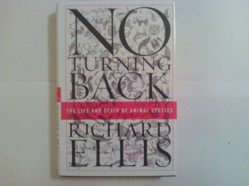 cover image NO TURNING BACK: The Life and Death of Animal Species