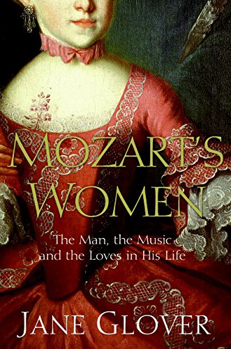 cover image Mozart's Women: The Man, the Music and the Loves in His Life