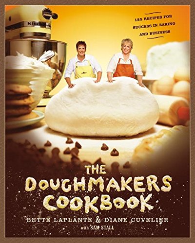 cover image THE DOUGHMAKERS COOKBOOK: 100 Recipes for Success in Baking and Business