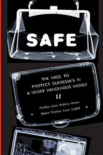 cover image Safe: The Race to Protect Ourselves in a Newly Dangerous World