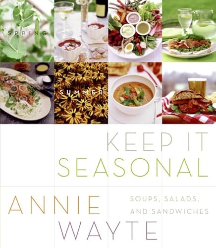 cover image Keep It Seasonal: Soups, Salads & Sandwiches