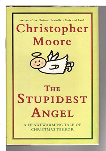 cover image THE STUPIDEST ANGEL: A Heartwarming Tale of Christmas Terror
