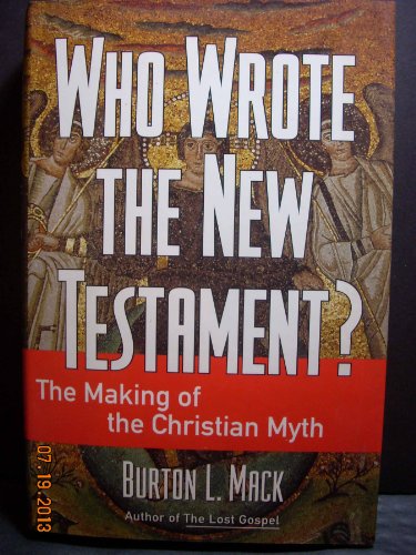 cover image Who Wrote the New Testament?: The Making of the Christian Myth