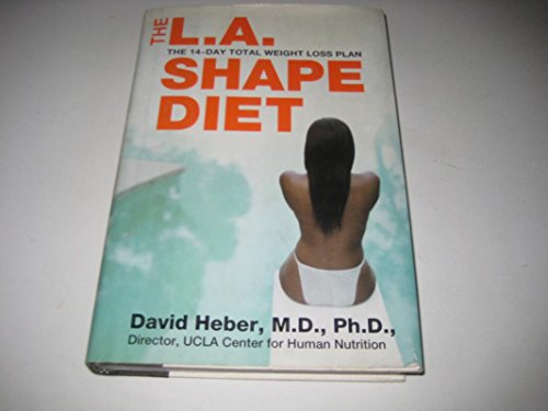 cover image The L.A. Shape Diet: The 14-Day Total Weight Loss Plan