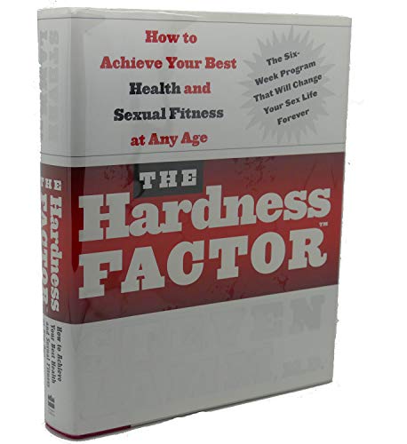 cover image The Hardness Factor: How to Achieve Your Best Health and Sexual Fitness at Any Age