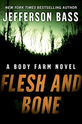 cover image Flesh and Bone: A Body Farm
\t\t  Novel