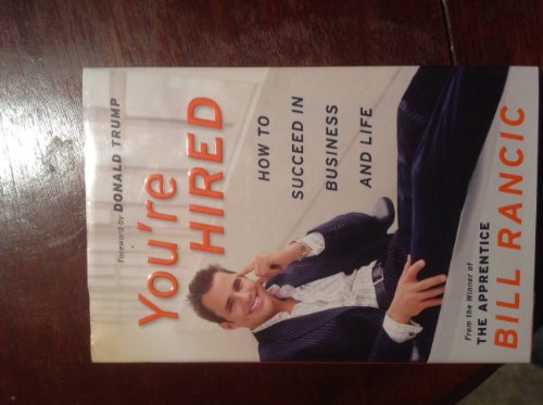 cover image YOU'RE HIRED: How to Succeed in Business and Life from the Winner of The Apprentice