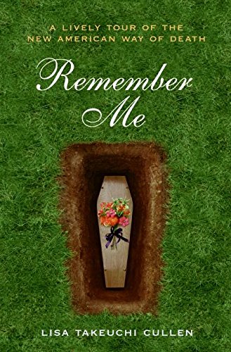 cover image Remember Me: A Lively Tour of the New American Way of Death
