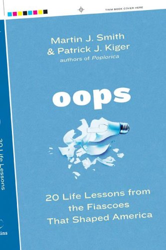 cover image Oops: 20 Life Lessons from the Fiascoes That Shaped America
