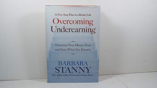 cover image Overcoming Underearning(tm): Overcome Your Money Fears and Earn What You Deserve