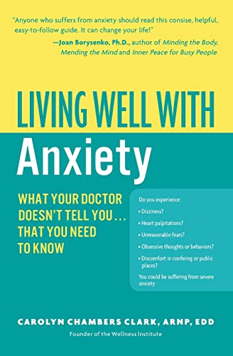 cover image Living Well with Anxiety: What Your Doctor Doesn't Tell You... That You Need to Know