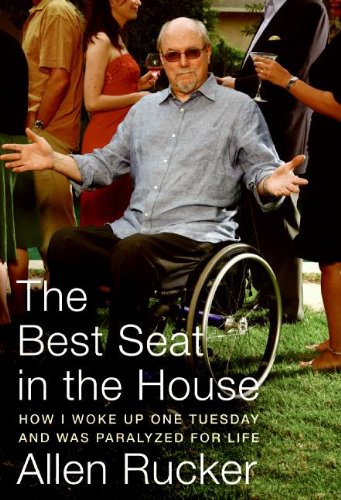 cover image The Best Seat in the House: How I Woke Up One Tuesday and Was Paralyzed for Life