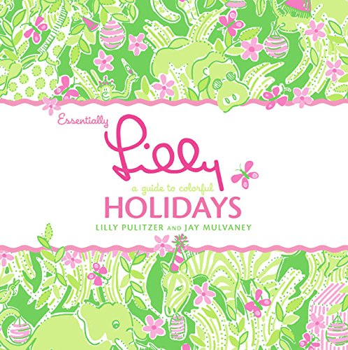cover image Essentially Lilly: A Guide to Colorful Holidays