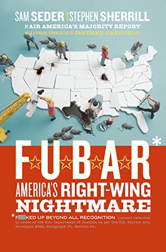 cover image F.U.B.A.R: America's Right-Wing Nightmare and How You Can Wake Up From It