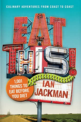 cover image Eat This! 1,001 Things to Eat Before You Diet