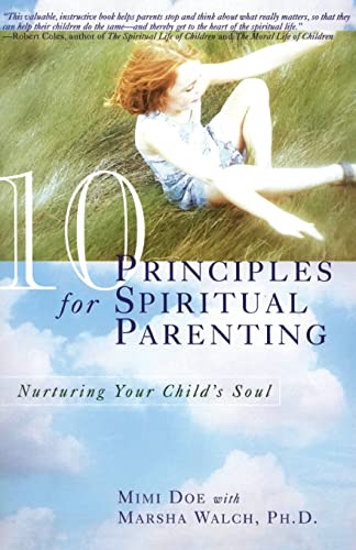 cover image 10 Principles for Spiritual Parenting: Nurturing Your Child's Soul