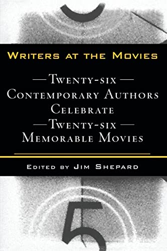 cover image Writers at the Movies: 26 Contemporary Authors Celebrate 26 Memorable Movies