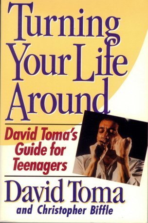 cover image Turning Your Life Around: David Toma's Guide for Teenagers