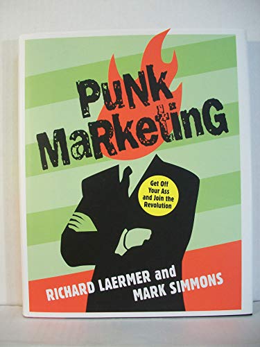 cover image Punk Marketing: Get Off Your Ass and Join the Revolution