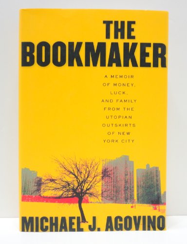 cover image The Bookmaker: A Memoir of Money, Luck, and Family from the Utopian Outskirts of New York City