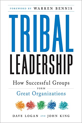 cover image Tribal Leadership: Leveraging Natural Groups to Build a Thriving Organization