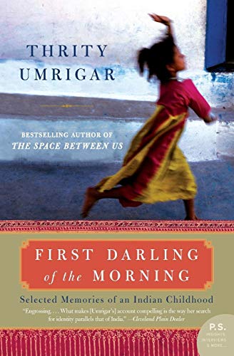 cover image First Darling of the Morning: Selected Memories of an Indian Childhood