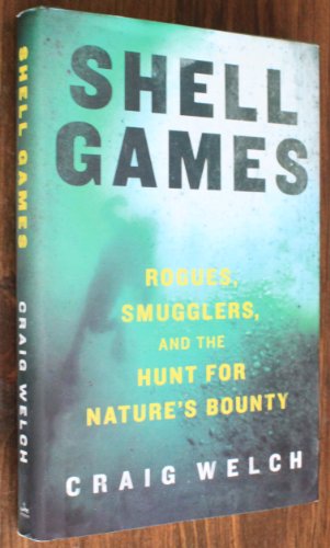 cover image Shell Games: Rogues, Smugglers, and the Hunt for Nature’s Bounty