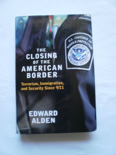 cover image The Closing of the American Border: Terrorism, Immigration, and Security Since 9/11