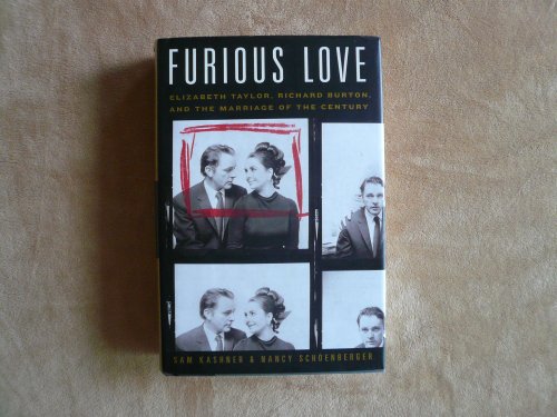 cover image Furious Love: Elizabeth Taylor, Richard Burton, and the Marriage of the Century