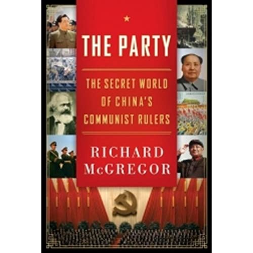 cover image The Party: The Secret World of China’s Communist Rulers