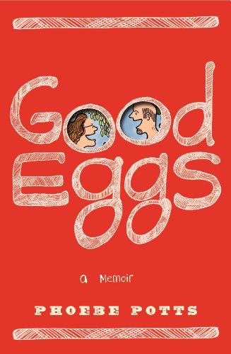 cover image Good Eggs: A Memoir