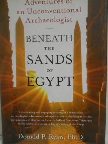 cover image Beneath the Sands of Egypt: Adventures of an Unconventional Archaeologist