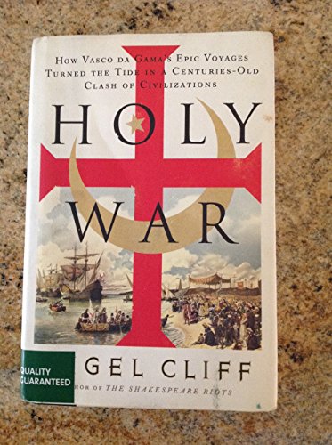 cover image Holy War: How Vasco da Gama's Epic Voyages Turned the Tide in a Centuries-Old Clash of Civilizations