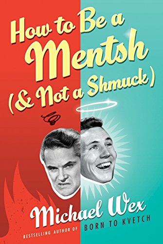 cover image How to Be a Mentsh (and Not a Shmuck)