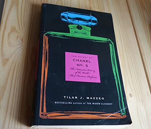 cover image The Secret of Chanel No. 5: The Intimate History of the World's Most Famous Perfume