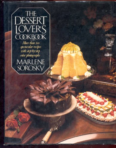 cover image The Dessert Lover's Cookbook