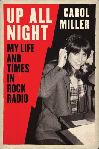cover image Up All Night: 
My Life and Times in Rock Radio