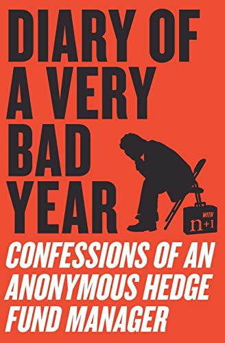 cover image Diary of a Very Bad Year: Confessions of an Anonymous Hedge Fund Manager