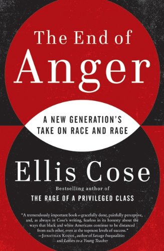 cover image The End of Anger: A New Generation%E2%80%99s Take on Race and Rage