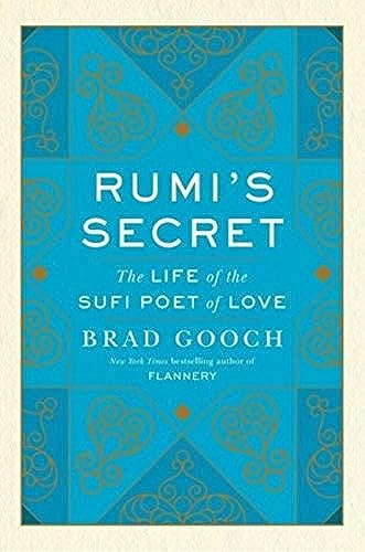 cover image Rumi’s Secret: The Life of the Sufi Poet of Love