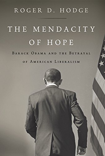 cover image The Mendacity of Hope: Barack Obama and the Betrayal of American Liberalism