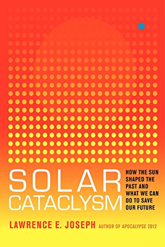 cover image Solar Cataclysm: How the Sun Shaped the Past and What We Can Do to Save Our Future