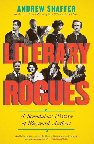 cover image Literary Rogues: A Scandalous History of Wayward Authors