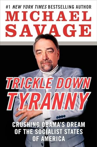 cover image Trickle Down Tyranny: Crushing Obama’s Dreams of the Socialist States of America